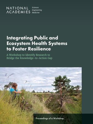 cover image of Integrating Public and Ecosystem Health Systems to Foster Resilience